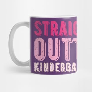 Straight Outta Kindergarten kindergarten Mug